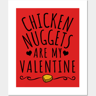 Chicken Nuggets Are My Valentine Posters and Art